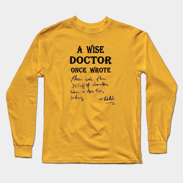 Doctors note Long Sleeve T-Shirt by KJKlassiks